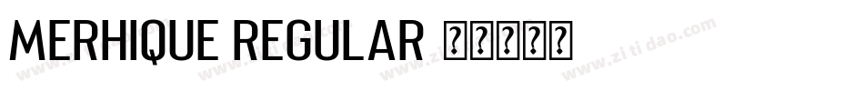 Merhique Regular字体转换